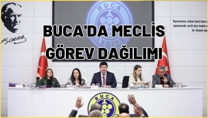 BUCA'DA MECLİS GÖREV DAĞILIMI