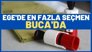 EGE'DE EN FAZLA SEÇMEN BUCA'DA