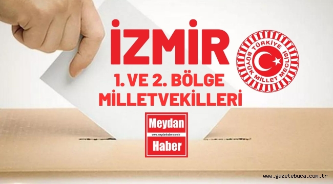 İZMİR'İN YENİ DÖNEM VEKİLLERİ
