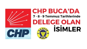 CHP BUCADA DELEGE OLAN İSİMLER