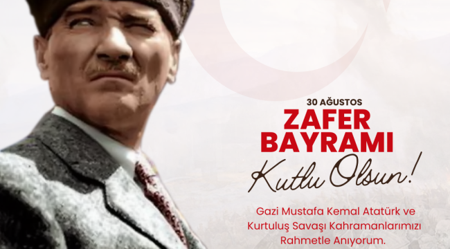 BAŞKAN HACIOĞLU'NDAN ZAFER BAYRAMI MESAJI