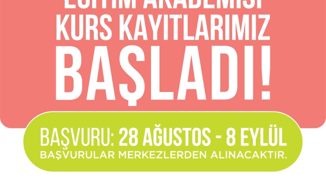 KÜÇÜKÇEKMECE BELEDİYESİ EĞİTİM AKADEMİSİ YENİ DÖNEM KAYITLARI BAŞLADI