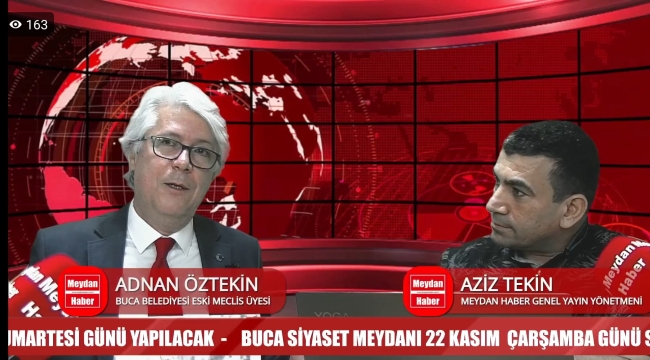 BUCA BELEDİYESİ ESKİ MECLİS ÜYESİ ADNAN ÖZTEKİN GAZETE BUCA'NIN CANLI YAYIN KONUĞU OLDU....