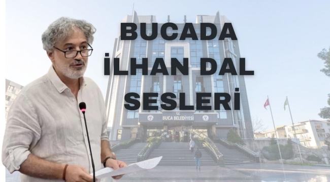BUCADA İLHAN DAL SESLERİ