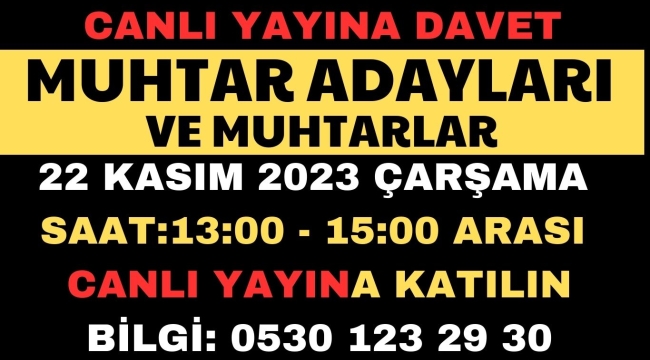 MUHTAR ADAYLARI VE MUHTARLAR DİKKAT
