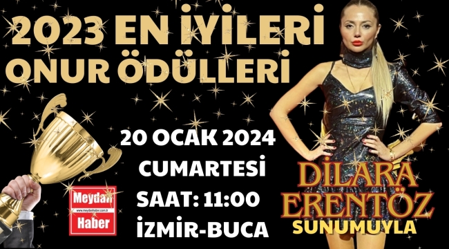 2023 EN İYİLERİ ONUR ÖDÜLLERİ 20 OCAK 2024 CUMARTESİ SAAT:11:00'DA İZMİR BUCA'DA YAPILACAK
