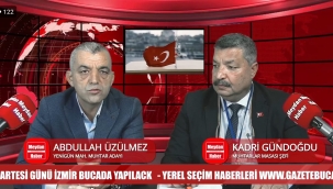 ABDULLAH ÜZÜLMEZ YENİGÜN MAHALLESİ MUHTAR ADAYI , GAZETE BUCA'YA KONUK OLDU!