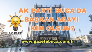 AK PARTİ BUCADA BELEDİYE BAŞKAN ADAYI KİM OLSUN?