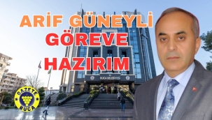 ARİF GÜNEYLİ GÖREVE HAZIRIM