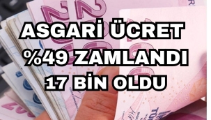 ASGARİ ÜCRETE %49 ZAM