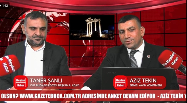  CHP BUCA BELEDİYESİ BAŞKAN ADAY ADAYI, TANER ŞANLI GAZETE BUCA'YA KONUŞTU!