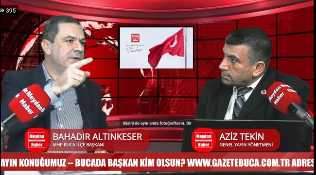  MHP BUCA İLÇE BAŞKANI VE MHP BUCA BELEDİYE BAŞKAN ADAYI BAHADIR ALTINKESER, GAZETE BUCA'YA KONUK OLDU!