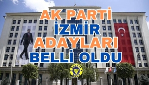 AK Parti İzmir ilçe belediye başkan adayları belli oldu.