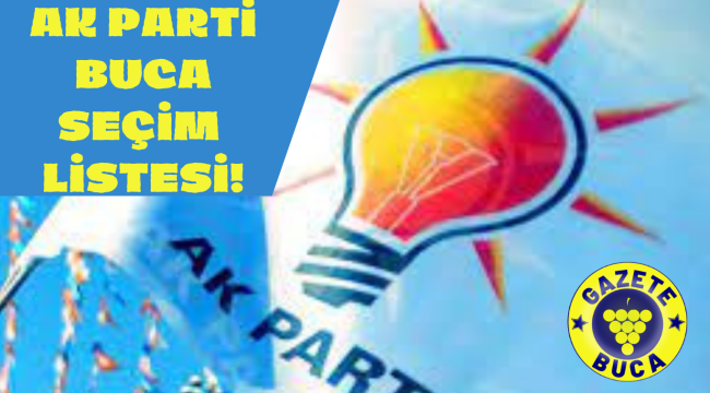 AK PARTİ BUCA SEÇİM LİSTESİ!