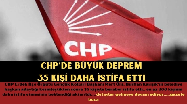CHP'de istifa depremi...
