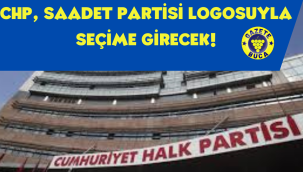 "SAADET PARTİSİ LOGOSUYLA GİRECEĞİZ"