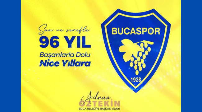 ADNAN ÖZTEKİN  BUCA SPORUN  KURULUŞUNU KUTLADI