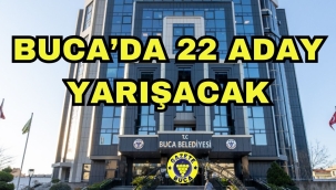 BUCADA BAŞKANLIK YARIŞINDA 22 ADAY YARIŞACAK