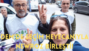 DEM'DE SEÇİM HEYECANIYLA NEWROZ BİRLEŞTİ!