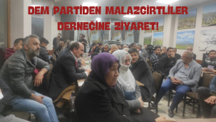 DEM PARTİDEN MALAZGİRTLİLER DERNEĞİNE ZİYARET!