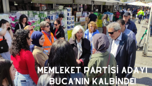MEMLEKET PARTİSİ ADAYI BUCA'NIN KALBİNDE!