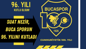 SUAT NEZİR, BUCA SPORUN 96. YILINI KUTLADI