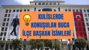 AK PARTİ BUCA İLÇE BAŞKANI KİM OLSUN