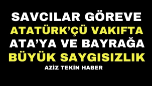 ATATÜRK'ÇÜ VAKIFTA  ATA'YA VE BAYRAĞA BÜYÜK SAYGISIZLIK  aziztekinhaber