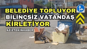 BUCA'DA BELEDİYE TOPLUYOR BİLİNÇSİZ VATANDAŞ KİRLETİYOR