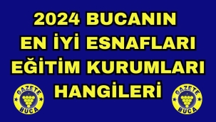 2024 BUCANIN  EN İYİ  ESNAFLARI VE EĞİTİM KURUMLARI HANGİLERİ