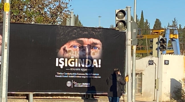 Buca'da Atatürk afişlerine çirkin saldırı