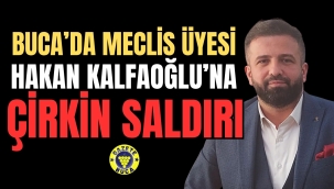 HAKAN KALFAOĞLU'NA ÇİRKİN SALDIRI