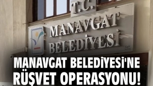 Manavgat Belediyesi'ne yolsuzluk operasyonu! Baklava kutusundan rüşvet çıktı